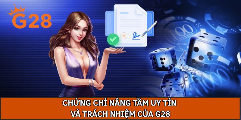 Chứng chỉ nâng tầm uy tín và trách nhiệm của G28