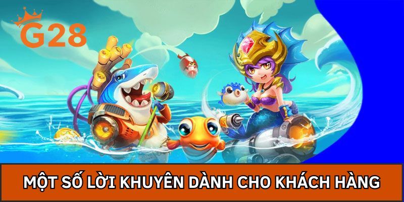 Một số lời khuyên dành cho khách hàng