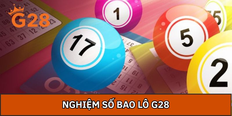 Nghiệm Số Bao Lô G28 - Bật Mí Cẩm Nang Soi Hiệu Quả