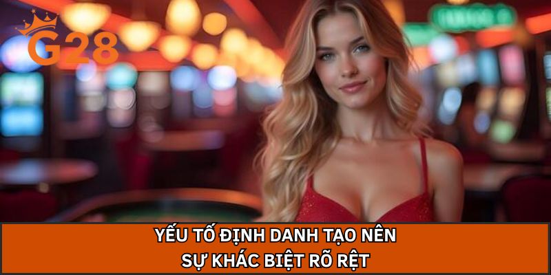 Yếu tố định danh tạo nên sự khác biệt rõ rệt